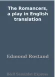 The Romancers, a play in English translation synopsis, comments