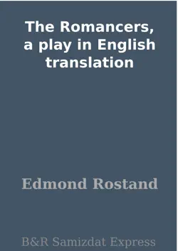 the romancers, a play in english translation book cover image