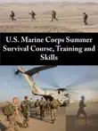 U.S. Marine Corps Summer Survival Course, Training and Skills synopsis, comments