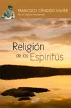 Religión de los Espíritus sinopsis y comentarios