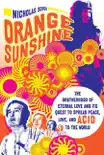 Orange Sunshine synopsis, comments