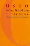 Love, Freedom, and Aloneness synopsis, comments