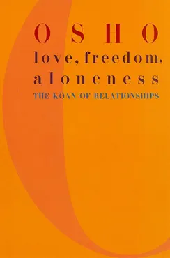 love, freedom, and aloneness imagen de la portada del libro