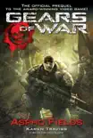 Gears of War Aspho Fields synopsis, comments