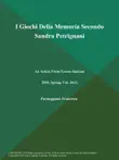 I Giochi Della Memoria Secondo Sandra Petrignani synopsis, comments