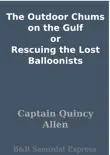 The Outdoor Chums on the Gulf or Rescuing the Lost Balloonists synopsis, comments