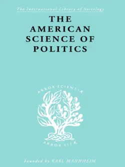 the american science of politics imagen de la portada del libro