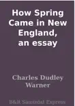 How Spring Came in New England, an essay sinopsis y comentarios