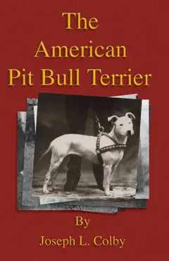 the american pit bull terrier (history of fighting dogs series) book cover image