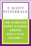 The Complete Short Stories, Essays, and a Play, Volume 1 synopsis, comments