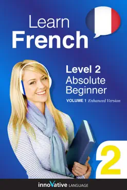 learn french - level 2: absolute beginner (enhanced version) book cover image