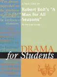 A Study Guide for Robert Bolt's "A Man for All Seasons"