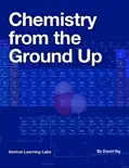 Chemistry from the Ground Up book summary, reviews and download
