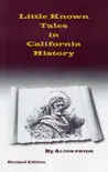 Little Known Tales in California History synopsis, comments