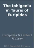 The Iphigenia in Tauris of Euripides sinopsis y comentarios