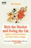Kick the Bucket and Swing the Cat synopsis, comments