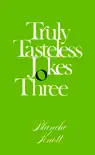 Truly Tasteless Jokes Three e-book