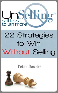 unselling: sell less ... to win more book cover image