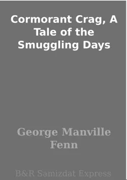 cormorant crag, a tale of the smuggling days book cover image