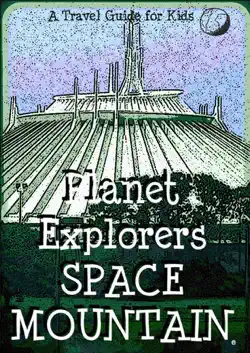 planet explorers space mountain: a travel guide for kids book cover image