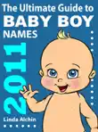 The Ultimate Guide to Baby Boys Names 2011 synopsis, comments
