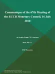 Communique of the 67th Meeting of the ECCB Monetary Council, 16 July 2010 synopsis, comments