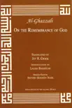 Al-Ghazzali On the Remembrance of God Most High synopsis, comments