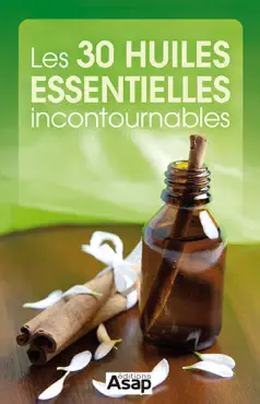 les 30 huiles essentielles incontournables book cover image