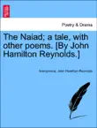 The Naiad; a tale, with other poems. [By John Hamilton Reynolds.] sinopsis y comentarios