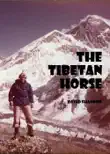 The Tibetan Horse synopsis, comments
