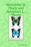Alexander H. Thorp and Sebastian L. Thorp synopsis, comments