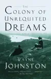 The Colony of Unrequited Dreams synopsis, comments