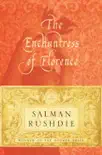 The Enchantress of Florence synopsis, comments