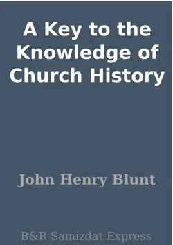 a key to the knowledge of church history book cover image