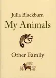 My Animals and Other Family sinopsis y comentarios