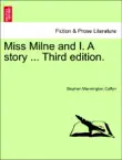 Miss Milne and I. A story ... Third edition. sinopsis y comentarios