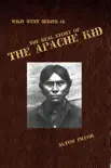 The Real Story of the Apache Kid synopsis, comments