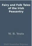 Fairy and Folk Tales of the Irish Peasantry synopsis, comments