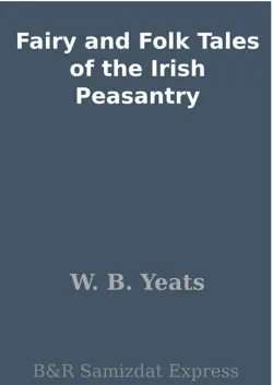 fairy and folk tales of the irish peasantry book cover image