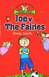 Joe v. the Fairies sinopsis y comentarios