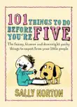 101 Things to Do Before You're Five sinopsis y comentarios