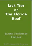 Jack Tier or The Florida Reef synopsis, comments