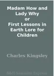Madam How and Lady Why or First Lessons in Earth Lore for Children sinopsis y comentarios