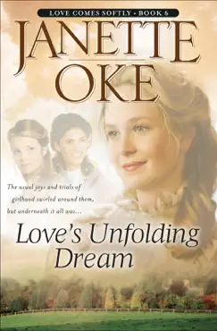 love's unfolding dream (love comes softly book #6) book cover image
