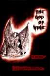 The God of Wine synopsis, comments