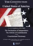 The Constitution of the United States, The Declaration of Independence, The Articles of Confederation, The Constitutional Dictionary book summary, reviews and download