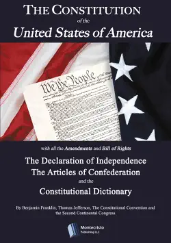 the constitution of the united states, the declaration of independence, the articles of confederation, the constitutional dictionary book cover image