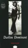 Darline Dominant synopsis, comments
