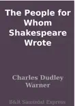 The People for Whom Shakespeare Wrote synopsis, comments