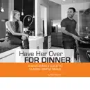 Have Her Over for Dinner book summary, reviews and download